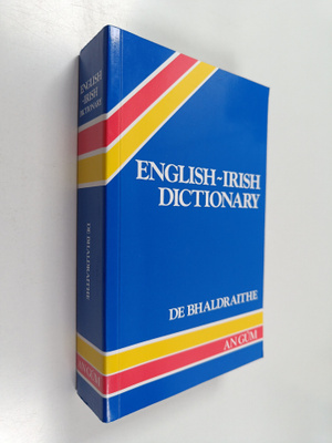 Tomas De Bhaldraithe : English-Irish dictionary : with te...