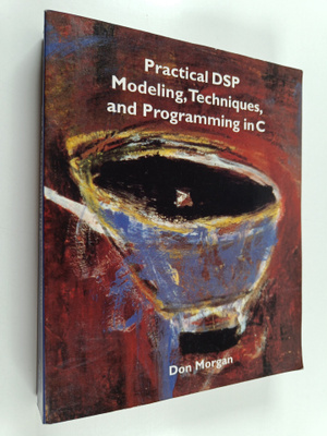 Don Morgan : Practical DSP modeling, techniques and progr...
