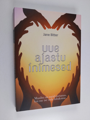 Jane Bitter : Uue ajastu inimesed