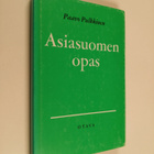 Paavo Pulkkinen : Asiasuomen opas (tekijän omiste) - pikkukuva 1
