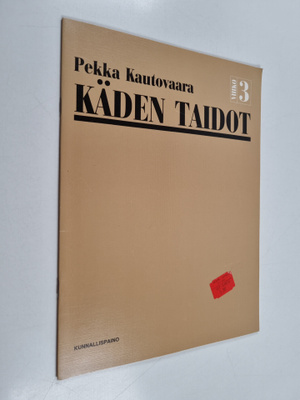Pekka Kautovaara : Käden taidot 3. vihko
