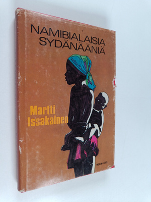 Martti Issakainen : Namibialaisia sydänääniä : ennen kuin...