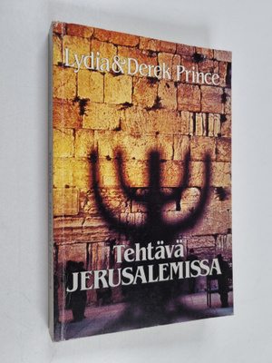 Derek Prince ym. : Tehtävä Jerusalemissa