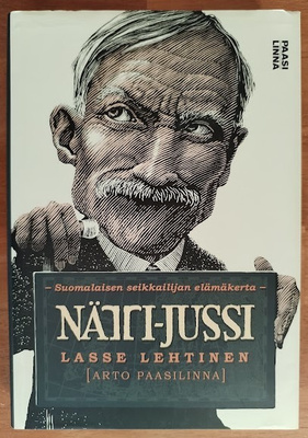 Lehtinen: Nätti-Jussi - Suomalaisen seikkailijan elämäkerta