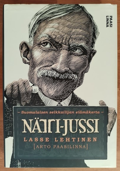 Lehtinen: Nätti-Jussi - Suomalaisen seikkailijan elämäkerta