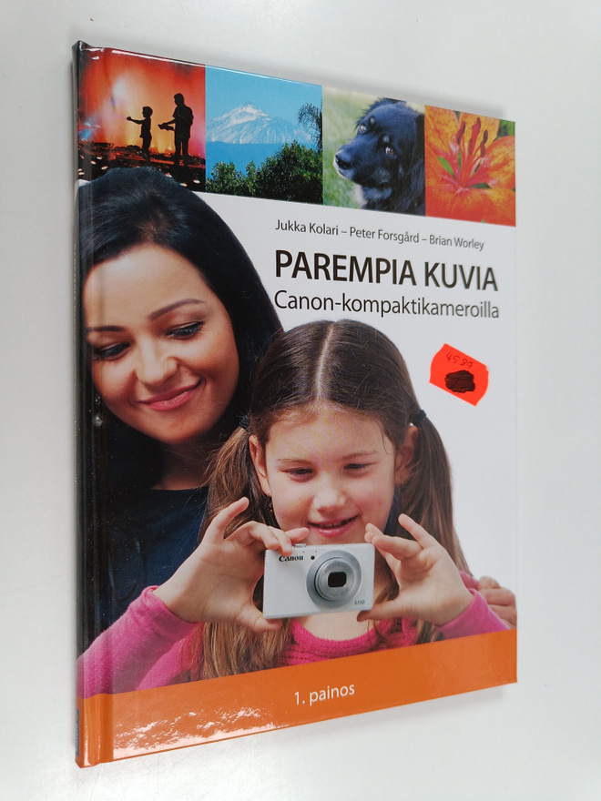 Jukka Kolari : Parempia kuvia Canon-kompaktikameroilla