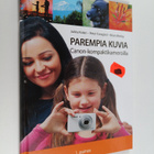 Jukka Kolari : Parempia kuvia Canon-kompaktikameroilla - pikkukuva 1