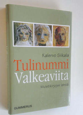 Kalervo Siikala : Tulinummi Valkeaviita : muistikirjojen ...
