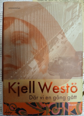 Kjell Westö - Där vi en gång gått (inbunden bok)