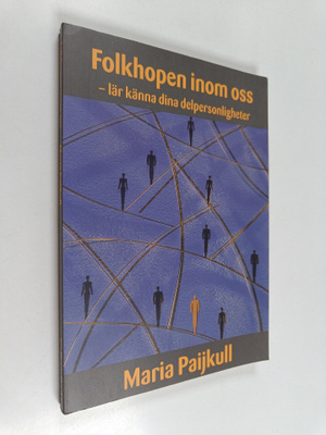 Maria Paijkull : Folkhopen inom oss : lär känna dina delp...