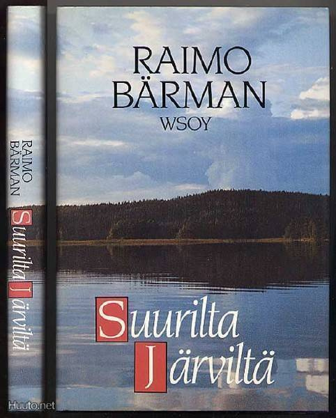 Bärman, Raimo: Suurilta järviltä (1.p., erinom.,sid+kp,1987)