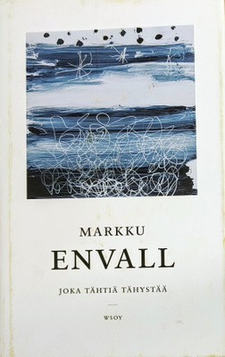Markku Envall: Joka tähtiä tähystää