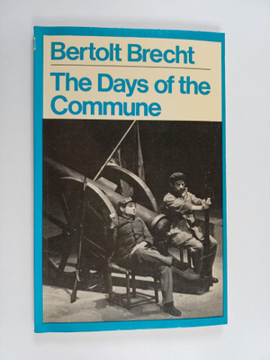 Bertolt Brecht : The Days of the Commune
