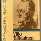 Kari Tarkiainen: Viljo Tarkiainen: Suomalainen humanisti - pikkukuva 1