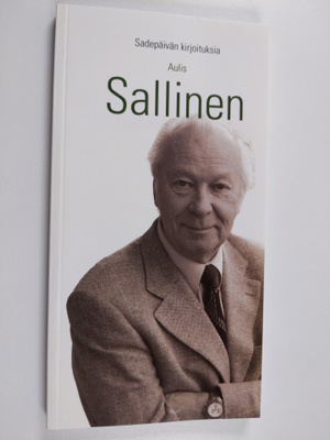 Aulis Sallinen : Sadepäivän kirjoituksia
