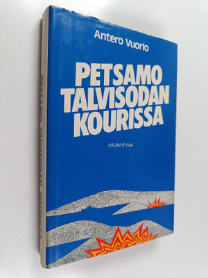 Antero Vuorio : Petsamo talvisodan kourissa