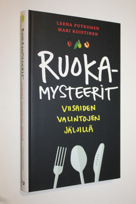 Leena Putkonen : Ruokamysteerit : viisaiden valintojen jä...