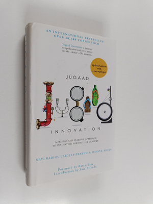 Navi Radjou ym. : Jugaad Innovation : A Frugal and Flexib...