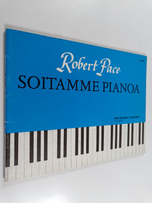 Robert Pace : Soitamme pianoa 1