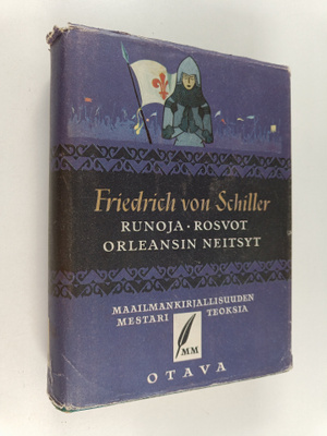 Friedrich von Schiller : Valitut teokset 1 : Runoja ; Ros...
