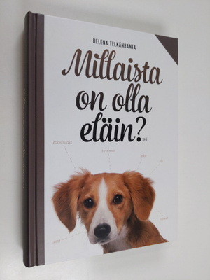 Helena Telkänranta : Millaista on olla eläin