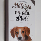 Helena Telkänranta : Millaista on olla eläin - pikkukuva 1