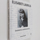 Sinikka Häppölä : Elisabet Laurila : unohdettu unohtumato... - pikkukuva 1