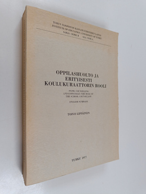 Toivo Lipiäinen : Oppilashuolto ja erityisesti koulukuraa...