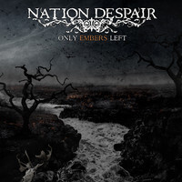 NATION DESPAIR: Only Embers Left (Melodeath)