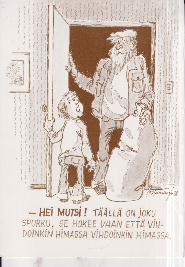 - Hei mutsi ! Täällä on joku spurku, se hokee vaan .   e217