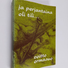 Voitto Ormasuo : Ja perjantaina oli tili - pikkukuva 1