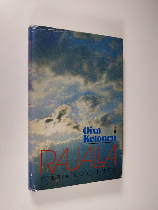 Oiva Ketonen : Rajalla : ihmisen kohtalon pohdintaa (sign...