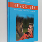 Leena Kurikka : Hevosesta : käytännön psykologiaa arkeen - pikkukuva 1