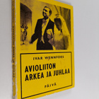 Ivar Wennfors : Avioliiton arkea ja juhlaa - pikkukuva 1