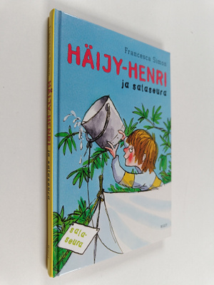 Francesca Simon : Häijy-Henri ja salaseura