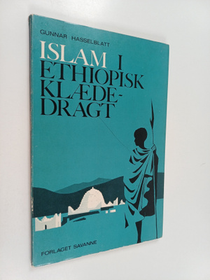 Gunnar Hasselblatt : Islam I ethiopisk klaededragt
