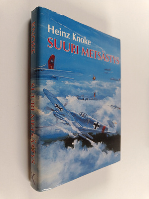 Heinz Knoke : Suuri metsästys