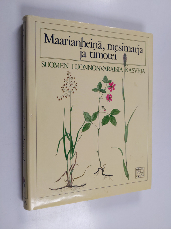 Sakari Hinneri : Maarianheinä, mesimarja ja timotei : Suo...