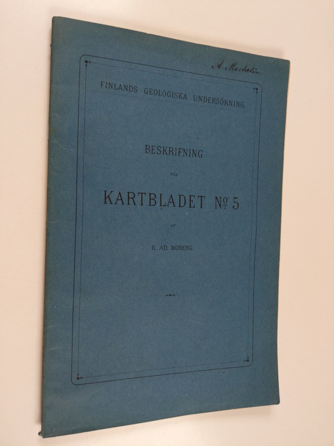 K[arl] Ad[olf] Moberg : Beskrifning till kartbladet n:o 5