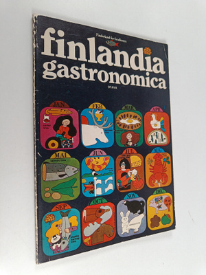 Matti Viherjuuri : Finlandia gastronomica : a guide to Fi...