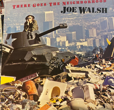 Joe Walsh: There Goes The Neighborhood 1981 LP