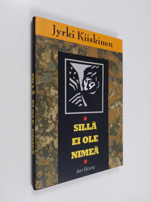 Jyrki Kiiskinen : Sillä ei ole nimeä