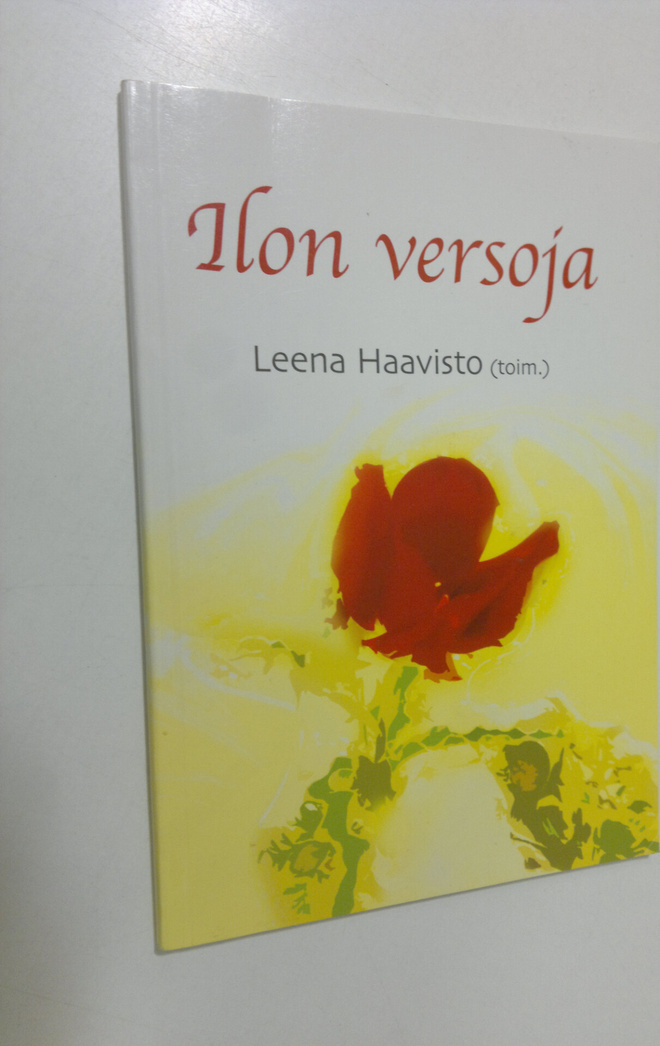Leena Haavisto : Ilon versoja