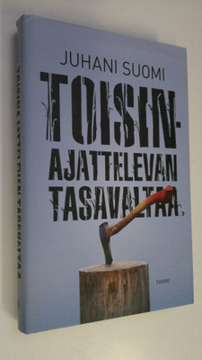 Juhani Suomi : Toisinajattelevan tasavaltaa