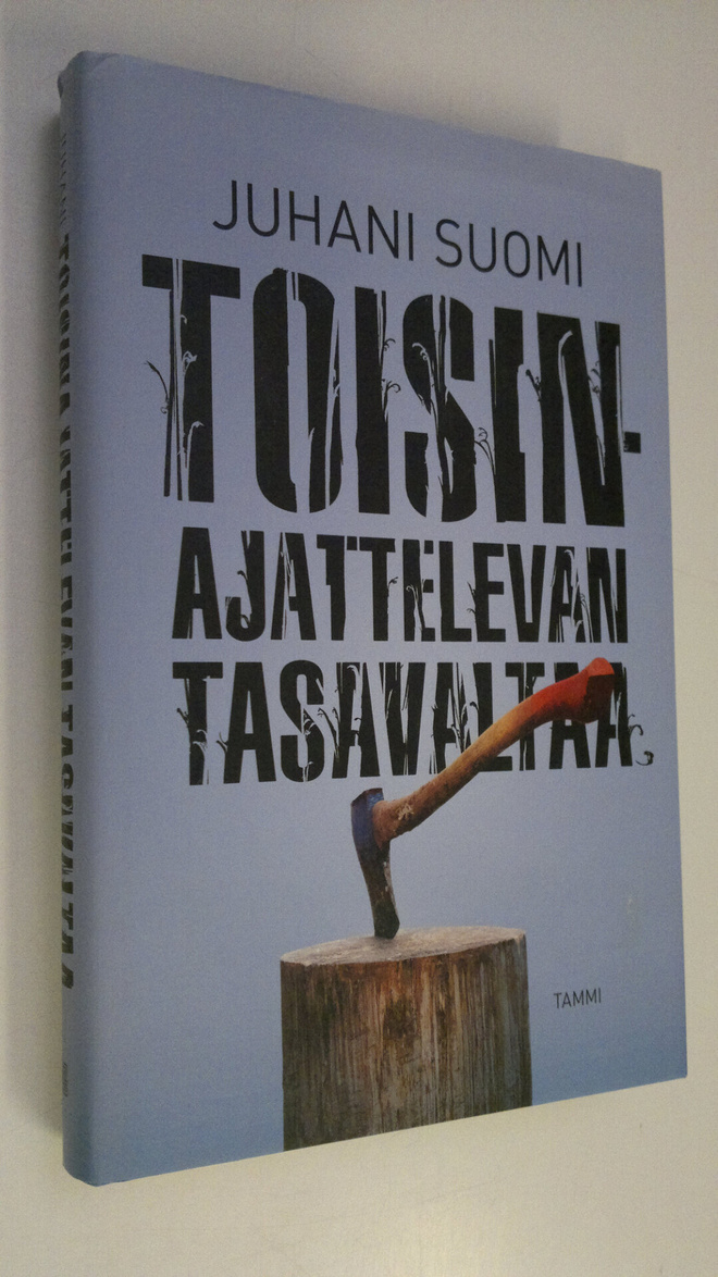 Juhani Suomi : Toisinajattelevan tasavaltaa