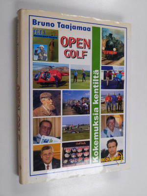 Bruno Taajamaa : Open golf : kokemuksia kentiltä