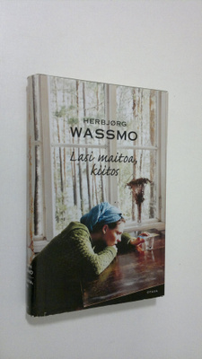 Herbjörg Wassmo : Lasi maitoa, kiitos