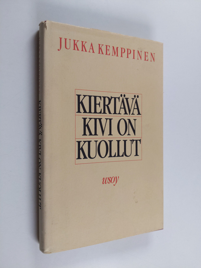 Jukka Kemppinen : Kiertävä kivi on kuollut : runoja