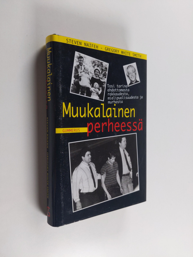 Steven Naifeh : Muukalainen perheessä : tosi tarina ehdot...