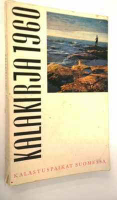 Kalle (toim.) Koski : Kalakirja 1960 : Kalastuspaikat Suo...
